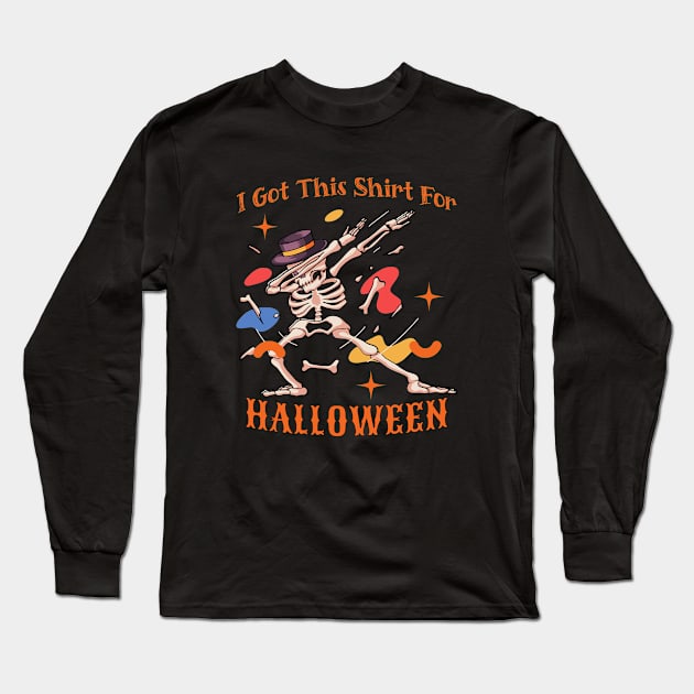 I got This Shirt For Halloween Long Sleeve T-Shirt by Odetee